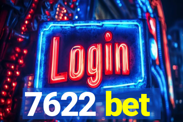 7622 bet
